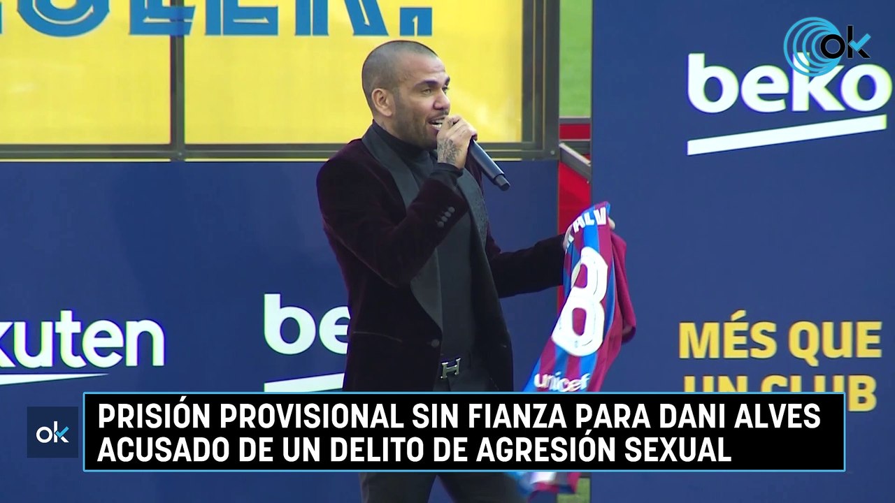 Prisión provisional sin fianza para Dani Alves acusado de un delito de agresión sexual