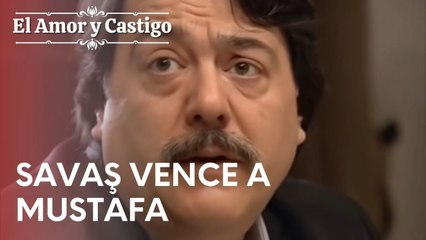 Savaş vence a Mustafa | Amor y Castigo - Episodio 11