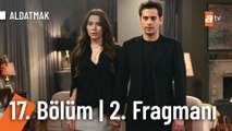 Aldatmak 17. Bölüm 2. Fragmanı | ''Biz Tolga'yla evlenmeye karar verdik''