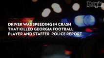 Driver Was Speeding in Crash That Killed Georgia Football Player and Staffer: Police Report