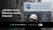 ¿Quiere Rusia reparar Nord Stream?