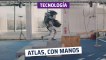 [CH] El robot de Boston Dynamics ya tiene manos