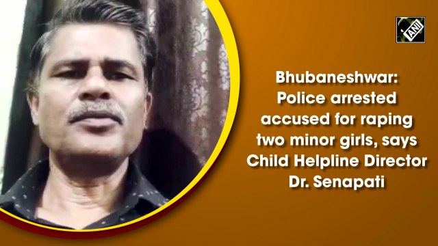 Bhubaneshwar: Police arrested accused for raping two minor girls, says Child Helpline Director Dr. Senapati