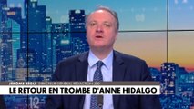 L'édito de Jérôme Béglé : «Le retour en trombe d'Anne Hidalgo»