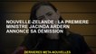 Nouvelle-Zélande: le Premier ministre Jacinda Ardern annonce sa démission