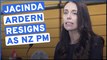 Jacinda Ardern resigns as New Zealand Prime Minister