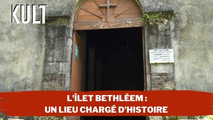 L'Îlet Bethléem : un lieu chargé d’histoire