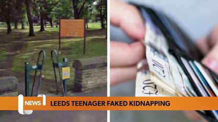 Leeds headlines 19 January: Leeds teenager faked kidnapping and sent video of himself tied to a chair to extort just £150 from relative