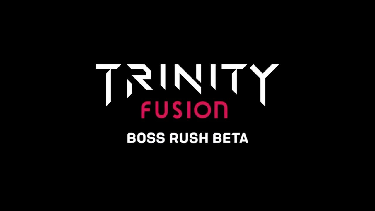 Trinity Fusion Official Boss Rush Beta Trailer
