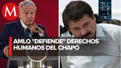 López Obrador analiza la solicitud del "Chapo" | Uno Hasta el Fondo, con Gil Gamés