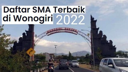 Daftar SMA Terbaik di Kab Wonogiri yang masuk 1000 Top sekolah Nasional