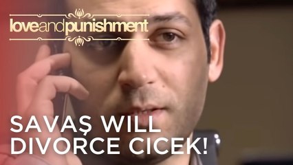 Savaş Will Divorce Cicek! | Love and Punishment - Episode 12