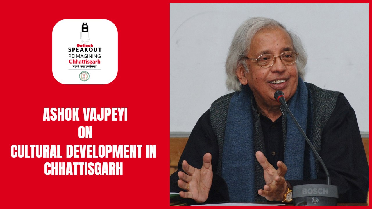 Ashok Vajpeyi on Cultural Development in Chhattisgarh | Outlook Speakout: Reimagining Chhattisgarh