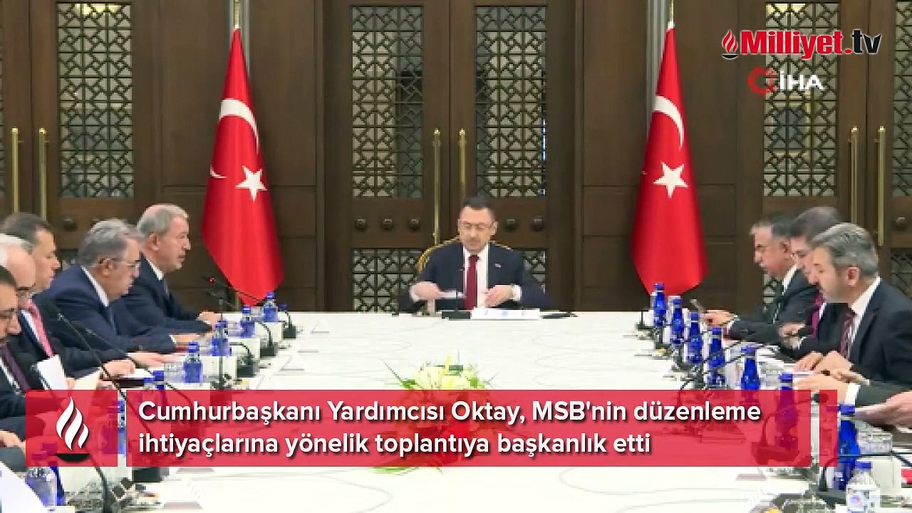 Cumhurbaşkanı Yardımcısı Oktay, MSB'nin düzenleme ihtiyaçlarına yönelik toplantıya başkanlık etti