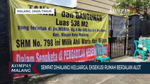 Eksekusi Rumah di Kota Malang Berjalan Alot