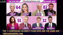 106952-mainThe 11 surprising celebrity pairs who are the SAME age - 1breakingnews.com