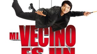 Película | MI VECINO ES UN ESPIA | Jackie Chan |  2010 | Acción/Comedia |  1h 34m | Azteca
