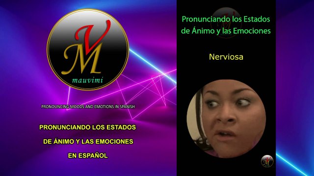 Pronunciando los Estados de Ánimo y las Emociones en Español