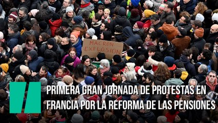 Primera gran jornada de protestas en Francia por la reforma de las pensiones