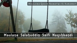 Maulana Qasim Nanotvi Ki Karamat _ Maulana Salahuddin Saifi Naqshbandi