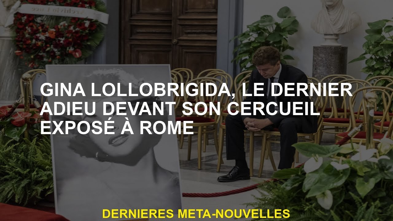 Gina Lollobrigida, le dernier adieu devant son cercueil exposé à Rome