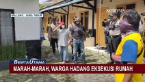 Marah-Marah, Warga Tak Terima Rumahnya Dieksekusi Pengadilan Negeri Kota Malang