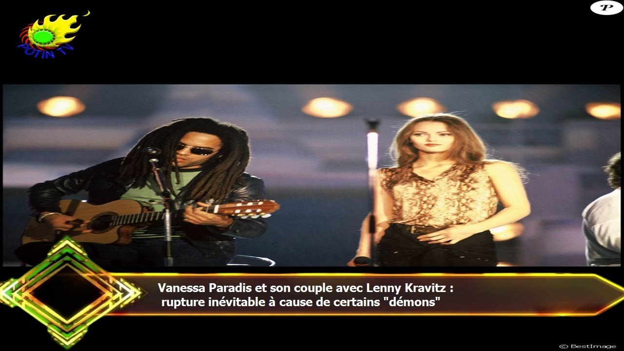 Vanessa Paradis et son couple avec Lenny Kravitz :  rupture inévitable à cause de certains "démons"