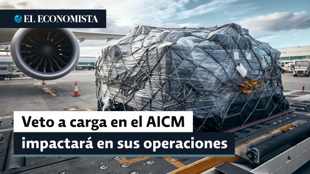 Veto a carga en el AICM impactará apenas a 3.3% de sus operaciones