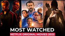 Top 10 Most Watched Netflix Original Movies Of 2022 | Most Popular Netflix Movies 2022 | Best Movies