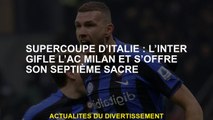 Supercup italien: Inter Slap the AC Milan et offre son septième couronnement