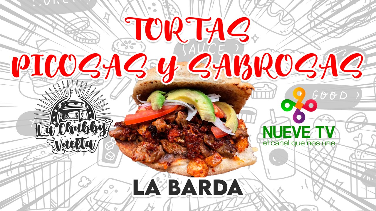 1.3 "Picosas y Sabrosas" Tortas de La Barda en San Luis Potosí - La Chubby Vuelta
