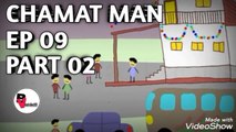 Chamat Man EP 09 PART 02 Shadi vlogs
