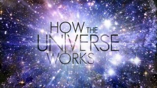 How the Universe Works - Se9 - Ep07 HD Watch