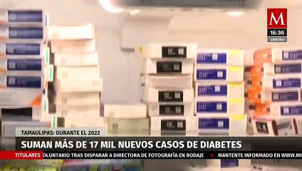 Suman más de 17 mil nuevos casos de diabetes en Tamaulipas durante 2022