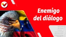 El Mundo en Contexto | Interferencias al diálogo, EE.UU y sus intereses neoliberales en Venezuela