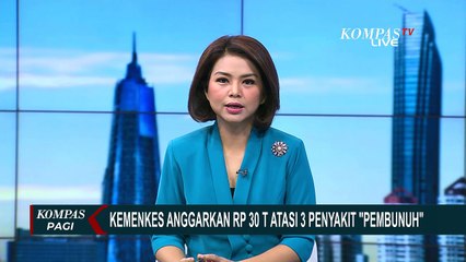 Kemenkes Anggarkan Rp30 Triliun untuk Atasi 3 Penyakit Pembunuh, Jantung, Kanker dan Stroke!
