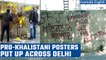 Delhi: Pro-Khalistani posters appear in different areas ahead of Republic Day | Oneindia News*News