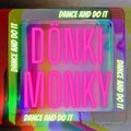 Dönki Monky - Dance and do it