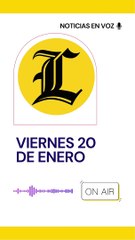 RESUMEN DE NOTICIAS VIERNES 20 DE ENERO