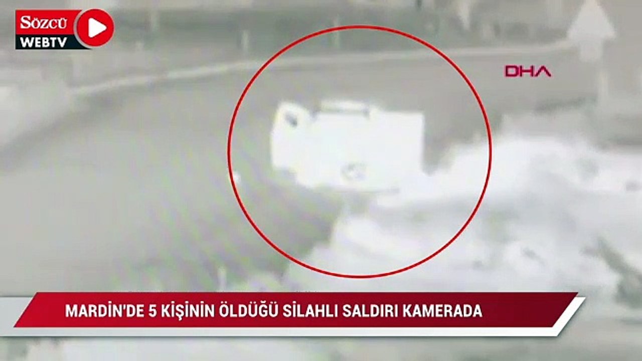 Mardin'de  Iraklı 5 kişinin öldüğü silahlı saldırı kamerada
