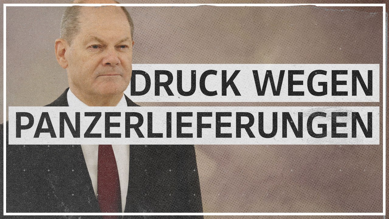 Panzerlieferungen an Ukraine: Druck auf Olaf Scholz wächst