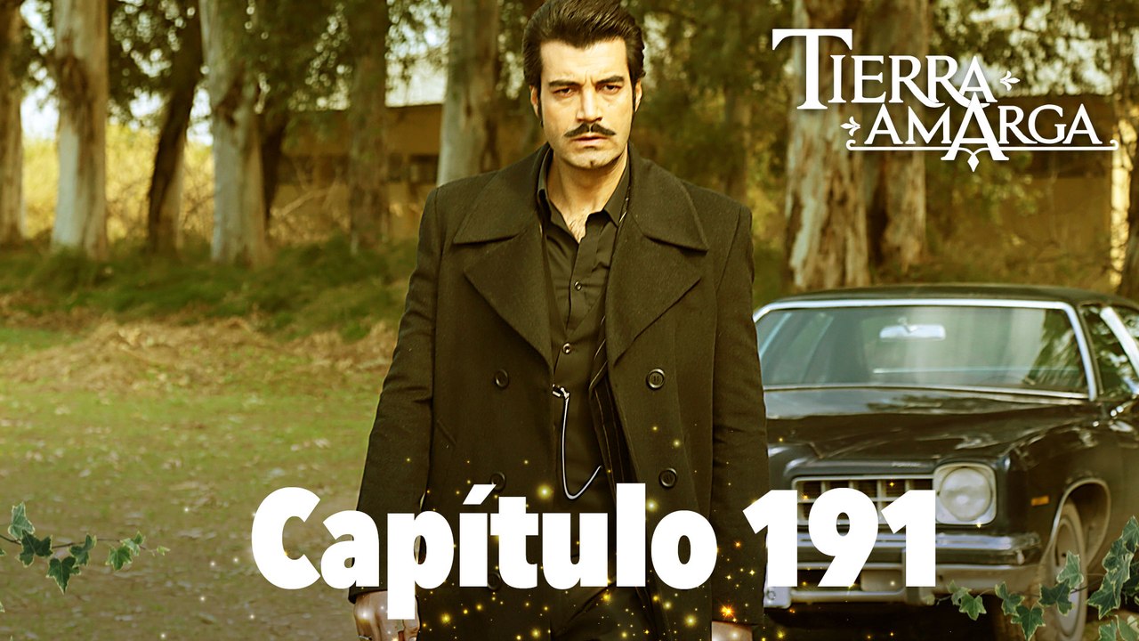 Tierra Amarga - Capítulo 191