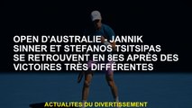 Australian Open - Jannik Sinner et Stefanos Tsisipas se trouvent en 8e après des victoires très diff