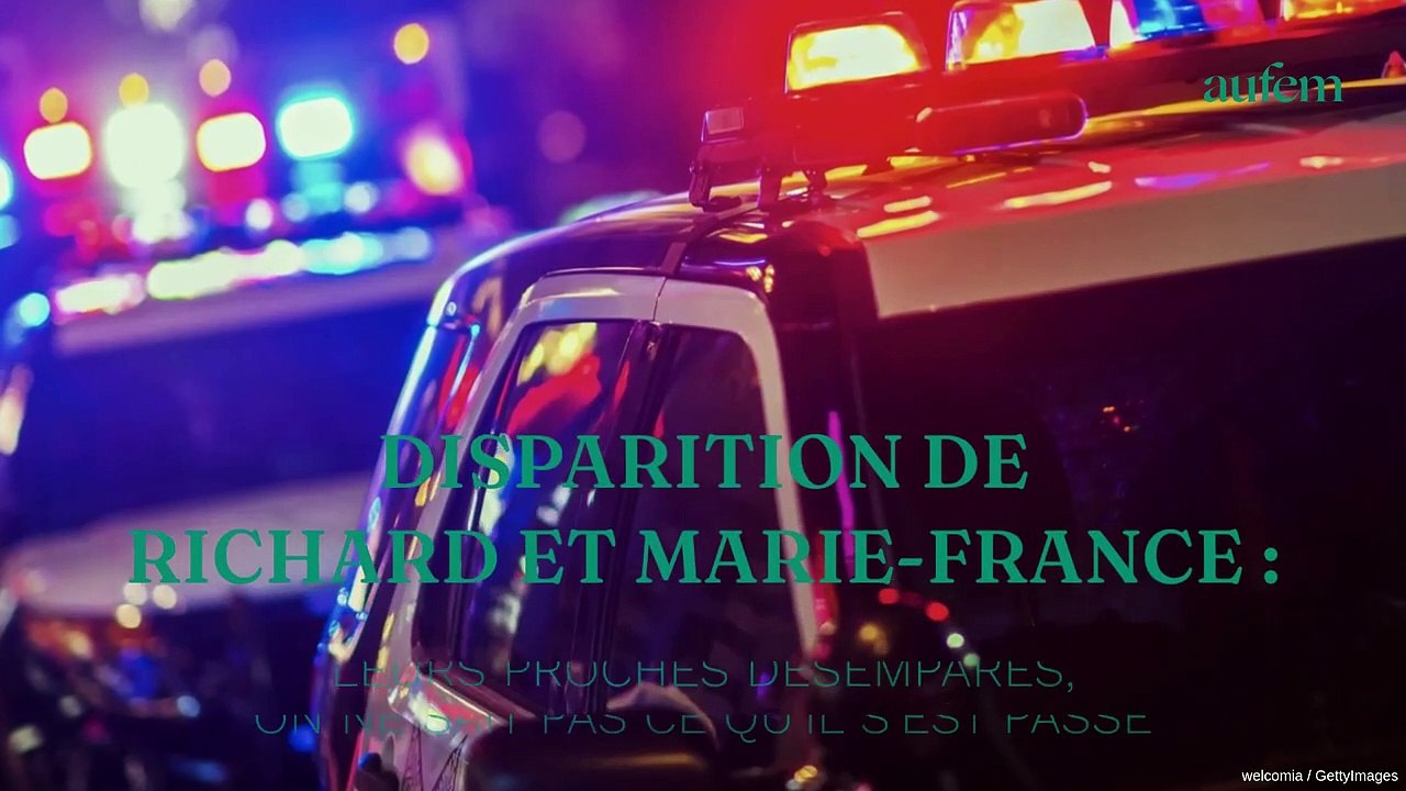Disparition de Richard et Marie-France : leurs proches désemparés, "On ne sait pas ce qu'il s'est passé"