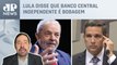 Nogueira: Campos Neto rebate críticas de Lula ao Banco Central