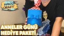 Anneler Günü İçin Hediye Paketi Yapımı | How To Make Gift Pack For Mother's Day? | Handcraft TV