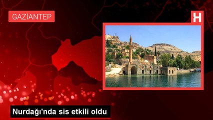 GAZİANTEP - Nurdağı'nda sis etkili oldu