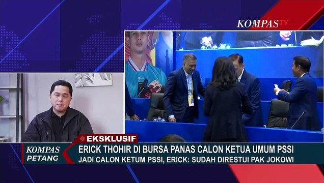 [EKSKLUSIF!] Menteri BUMN Erick Thohir Jamin Kantongi Restu Presiden Jokowi untuk Maju Caketum PSSI!