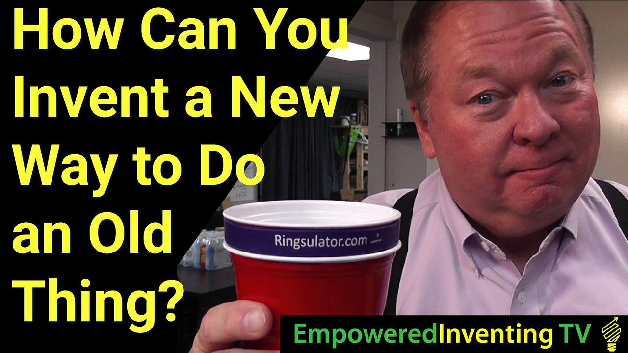 How Can You Invent a New Way to Do an Old Thing?