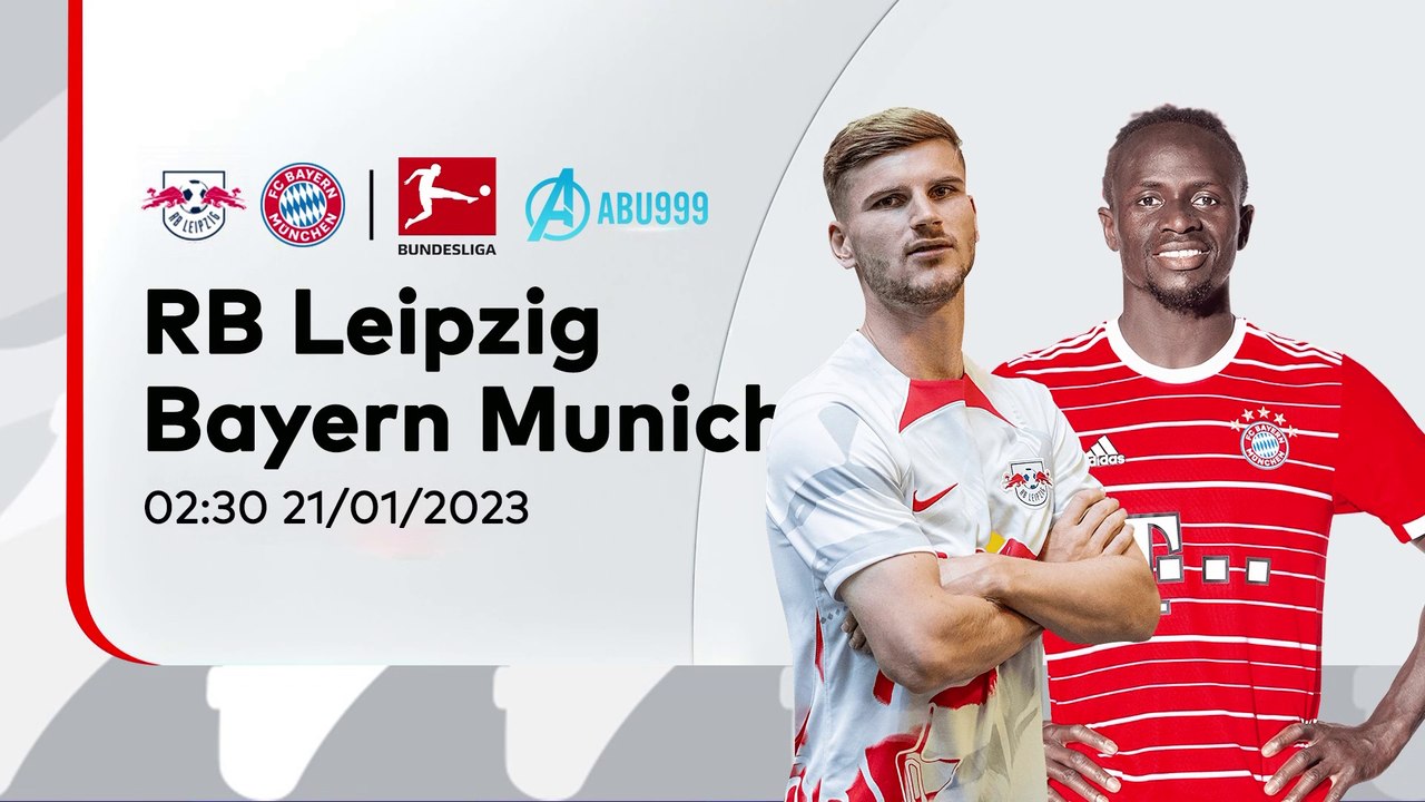 Soi kèo RB Leipzig vs Bayern Munich 21/01: Đại tiệc tấn công